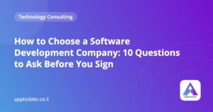How to Choose a Software Development Company: 10 Questions to Ask Before You Sign